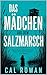 Das Mädchen aus dem Salzmarsch: Manche Töchter erben die Wahrheit. Andere sterben bei dem Versuch, sie zu finden. (Maryland-Mordfälle 1) (German Edition)