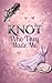 Knot Who They Made Me (Chosen Bonds Book, #2)