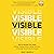 Visible: How to Advance You...