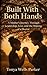 Built With Both Hands: A Mother's Journey Through Leadership, Love, and the Making of a Doctor