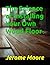The Science of Installing Your Own Wood Floor (The Science of Everything)