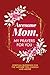 Awesome Mom, My Prayers for You: Spiritual Blessings for the Mother You Cherish and Adore (Daily Devotional Prayers for Women)