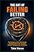 THE ART OF FAILING BETTER: Psychology, tactics, and partner management to win at padel without changing your technique.
