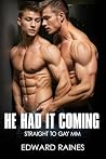 He Had It Coming:...