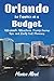 Orlando for Families on a Budget: Affordable Attractions, Money-Saving Tips, and Daily Cost Planning (2026 Adventure Guide)