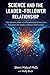 Science and the Leader-Follower Relationship: The Implicit Social Elements® Explained
