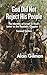 God Did Not Reject His People: The Identity of Israel in Paul's Letter to the Romans, Chapter 11 - Second Edition