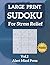 Large Print Sudoku for Stress Relief Vol 2: 80 Easy to Medium Sudoku Puzzles for Adults and Seniors — Inspiring Quotes, Large Print, Relax and Stay Sharp (Alert Mind Press Large Print Sudoku)