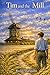 Tim and the Mill