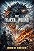 THE FRACTAL WOUND