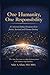One Humanity, One Responsibility: A Universal Ethical Framework for Justice, Survival, and Human Destiny