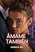 Ámame también: Novela Romántica Contemporánea (Spanish Edition)