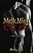 Melk Mich: Durchs Loch bis ans Limit (German Edition)