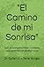 "El Camino de mi Sonrisa": Guía de acompañamiento y cuidados para pacientes con parálisis facial (Spanish Edition)
