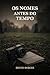 Os nomes antes do tempo (Portuguese Edition)