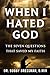 When I Hated God: The Seven Questions That Saved My Faith