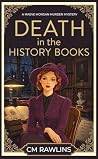 Death in the History Books: A 1920s Murder Mystery (The Maeve Morgan Historical Cozy Mystery Series Book 14)