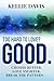 Too Hard to Love? GOOD.: Why You Feel Too Hard to Love and How to Finally Feel Enough