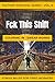 Fck This Shift: COLORING IN - SWEAR WORDS for Burned-Out Factory Staff (Factory Survival Series)