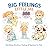 BIG FEELINGS LITTLE ME: Identifying Emotions, Feelings And Reactions For Kids