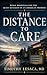 THE DISTANCE TO CARE: Rural Hospitals and the Quiet Revision of an American Promise