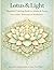 Lotus & Light Mandala Book: Coloring Book For Adults & Teens - Relaxation Stress Reduction & Mindfulness