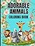 Adorable Animals Coloring B...