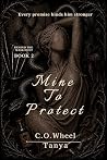 Mine To Protect: A Dark Serial Killer Romance ( Behind the Mask, Book 2 )