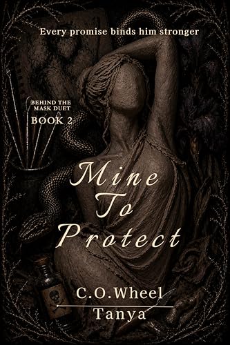 Mine To Protect: A Dark Serial Killer Romance ( Behind the Mask, Book 2 )