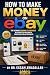 How to Make Money on eBay: ...