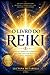 O Livro do Reiki: PRÁTICAS, SÍMBOLOS E SABEDORIA PARA UMA VIDA COM MAIS LUZ, SAÚDE E PROPÓSITO (Portuguese Edition)