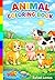 Animal Coloring Book for Kids: 24 Fun and Easy Animal Coloring Pages for Boys and Girls Ages 3-7