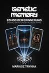 GENETIC MEMORY - Echos der Erinnerung: Sammelband dreier Kurzromane (GENETIC MEMORY (DEUTSCHE EDITION)) (German Edition)