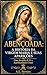 ABENÇOADA: A História da Virgem Maria e suas aparições: Uma Jornada de Fé e Espiritualidade Cristã (Portuguese Edition)