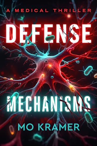 Defense Mechanisms: A Medical Thriller (Kindle Edition)