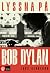 Lyssna på Bob Dylan