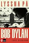 Lyssna på Bob Dylan