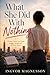 What She Did With Nothing: A Women’s Fiction Novel About Struggle, Strength, and Self-Made Success