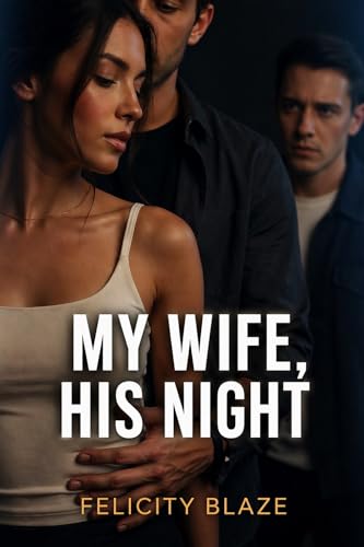 He Took My Wife… So I Took His: A Taboo Wife Swap Story of Power, Possession, and Reclaiming (Kindle Edition)