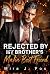 Rejected by My Brother's Mafia Best Friend: An Age Gap Secret Baby One-night Stand Second Chance Groveling Mafia Romance (Mafia & Scars Book 5)