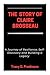 THE STORY OF CLAIRE BROSSEAU: A Journey of Resilience, Self-Discovery and Building a Legacy