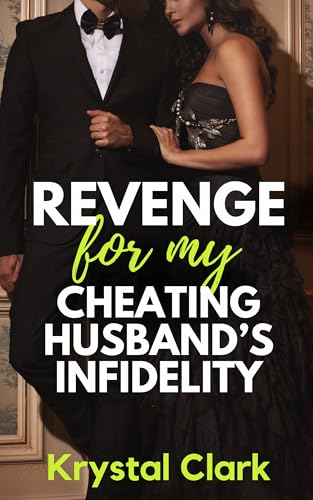 Revenge for My Cheating Husband's Infidelity: An Infidelity Betrayal Romance with Pregnancy (Spicy Forbidden Fantasies Book 12)