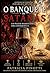 O BANQUETE DE SATANÁS : Um prazer momentâneo. Uma consequência eterna. (Portuguese Edition)