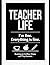 Teachers Life Coloring Book: Running on Coffee, Chaos & Tiny Humans