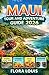 Maui Tour And Adventure Guide 2026: Scenic Road Trips Hidden Beaches Local Eats Outdoor Adventures And Stress Free Planning