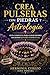 Pulseras con piedras y su significado: Descubre el poder del zodiaco, el aura y cómo crear pulseras con energía (Spanish Edition)