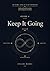 Keep it Going : For people keeping things going and thinking longer-term (Ah Sure, Give It A Go Yourself Book 4)