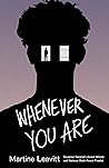 Whenever You Are by Martine Leavitt Whenever You Are by Martine Leavitt
