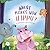 What Makes You Happy?: Helping Children Understand and Name Their Feelings