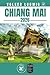 CHIANG MAI GUIDE DE VOYAGE: Découvrez les principales attractions, les activités de plein air, les trésors cachés et les excursions d'une journée pour les voyageurs aventureux. (French Edition)
